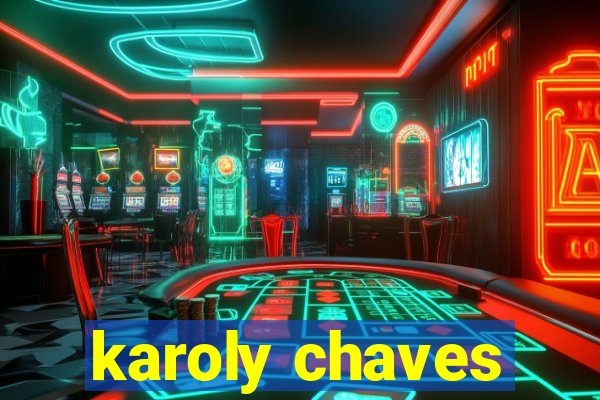 karoly chaves